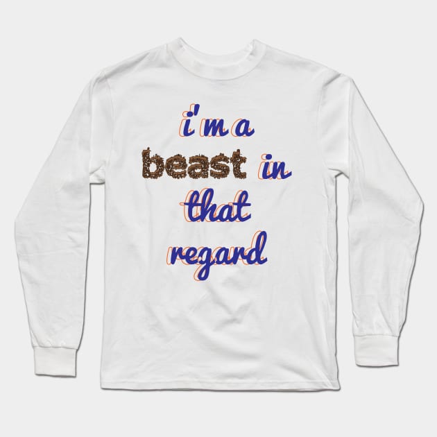 Beast Long Sleeve T-Shirt by t@ra